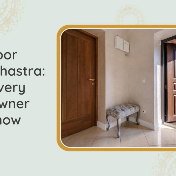 Main Door Vastu Shastra What Every Homeowner Must Know